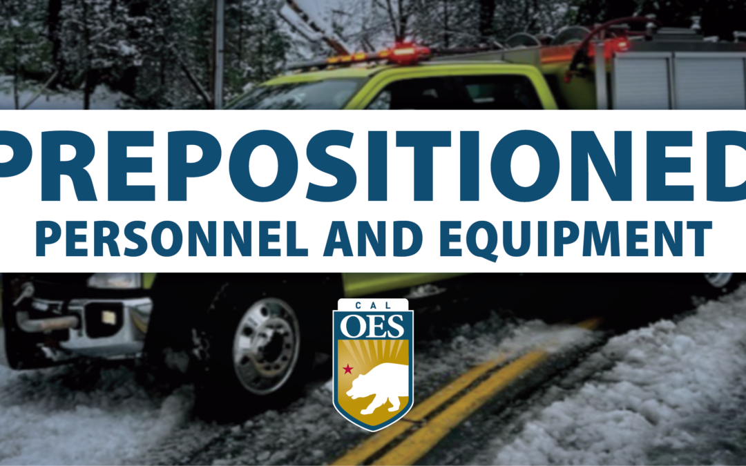 With Lingering Storm Impacts, Cal OES Prepositions Fire Personnel and Equipment in Calaveras County