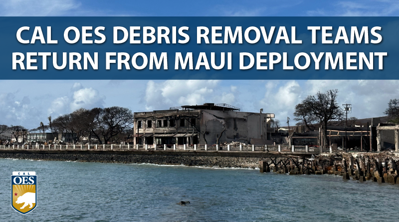 California Debris Removal Team Returns Home from Maui Wildfire Deployment