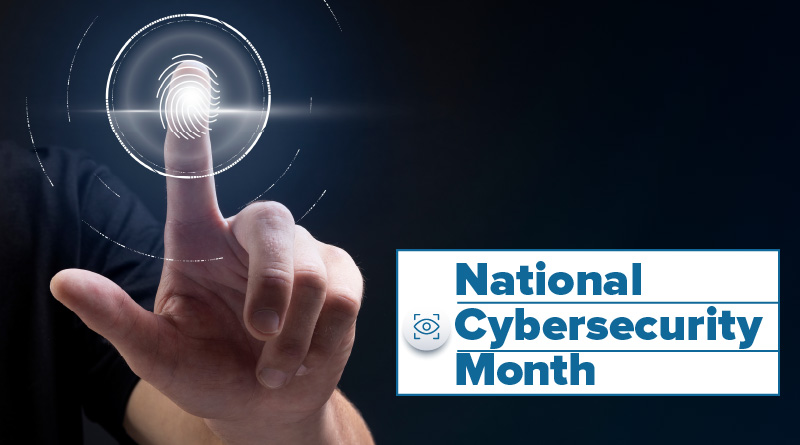 October is National Cybersecurity Month: Practice These Tech Safety Tips